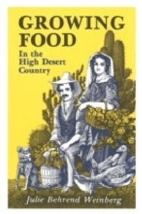 Growing Food In the High Desert Country
