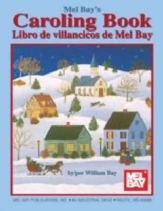 Mel Bay's Caroling Book, English and Spanish Edition