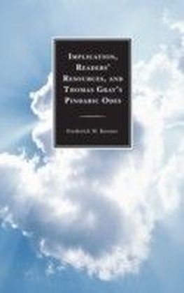Implication, Readers' Resources, and Thomas Gray's Pindaric Odes main product photo