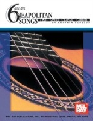 6 Neapolitan Songs for Solo Classic Guitar