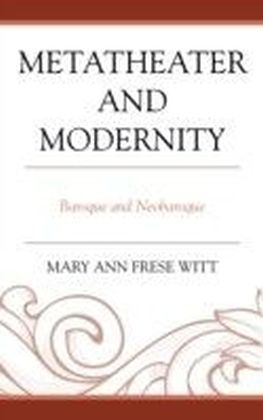 Metatheater and Modernity
