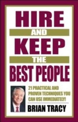 Hire and Keep the Best People