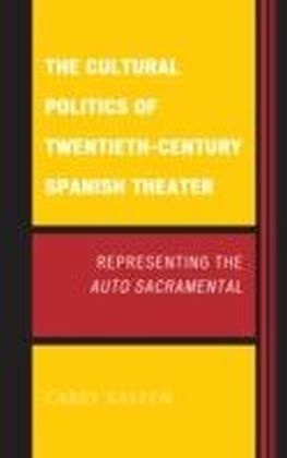 Cultural Politics of Twentieth-Century Spanish Theater