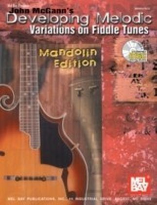 John McGann's Developing Melodic Variations on Fiddle Tunes, Mandolin Edition