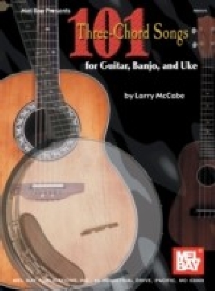 101 Three-Chord Songs for Guitar, Banjo, and Uke main product photo