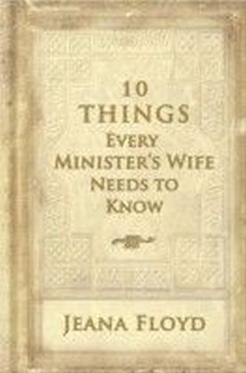 10 Things Every Ministers Wife Needs to Know