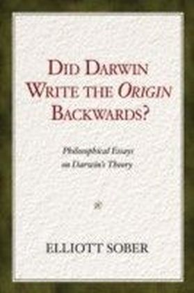 Did Darwin Write the Origin Backwards?