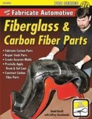 How to Fabricate Automotive Fiberglass & Carbon Fiber Parts