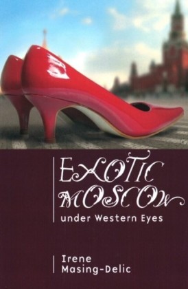 Exotic Moscow Under Western Eyes