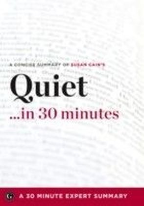 Quiet ...in 30 Minutes