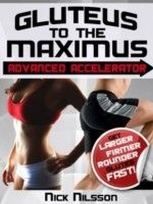 Gluteus to the Maximus - Advanced Accelerator main product photo