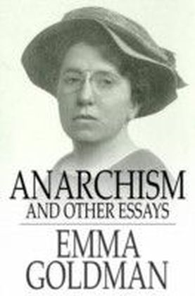 Anarchism and Other Essays