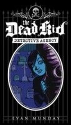 Dead Kid Detective Agency
