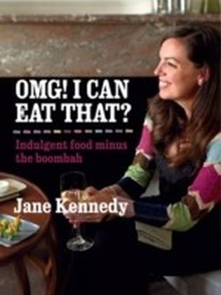 OMG! I can eat that? Indulgent Food Minus the Boombah