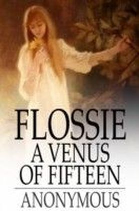 Flossie, a Venus of Fifteen