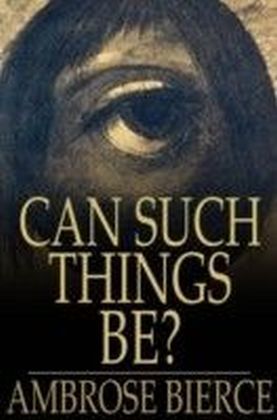Can Such Things Be?