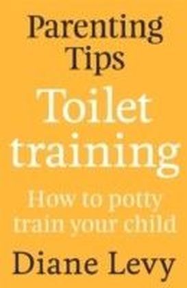 Parenting Tips: Toilet Training