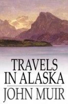 Travels in Alaska