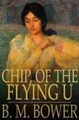 Chip, of the Flying U