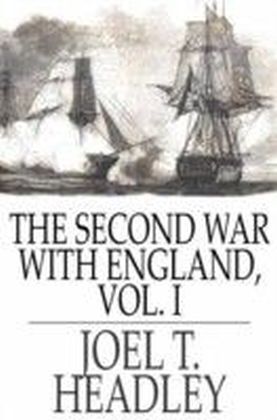 Second War With England, Volume I