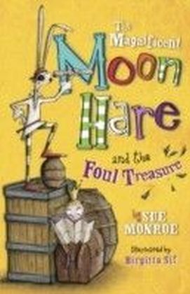 Magnificent Moon Hare and the Foul Treasure