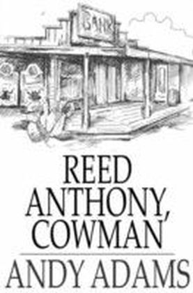Reed Anthony, Cowman