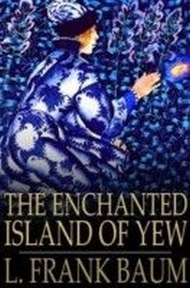 Enchanted Island of Yew