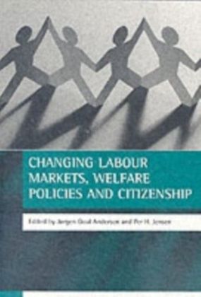 Changing labour markets, welfare policies and citizenship