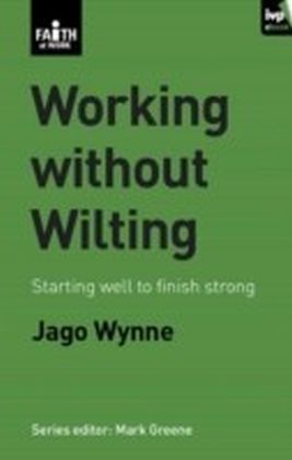 Working without wilting