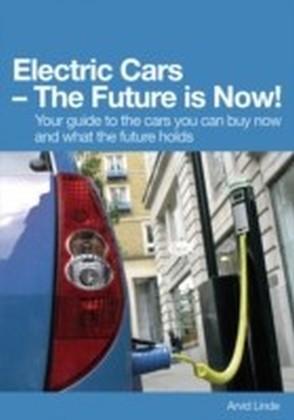 Electric Cars - The Future is Now!
