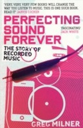 Perfecting Sound Forever