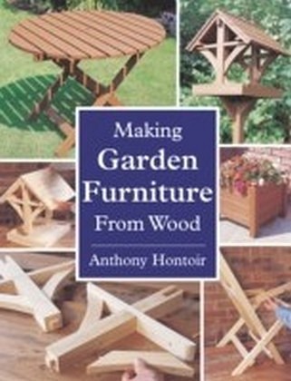 MAKING GARDEN FURNITURE FROM WOOD