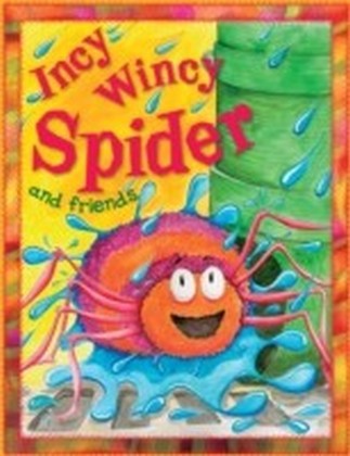 Incy Wincy Spider and Friends