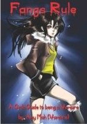Fangs Rule A Girls Guide to Being a Vampire (Night Life)