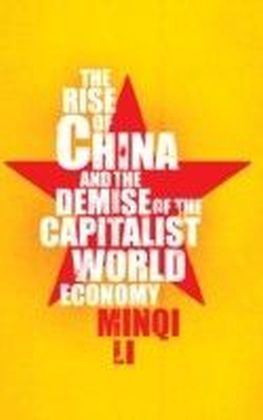 Rise of China and the Demise of the Capitalist World-Economy