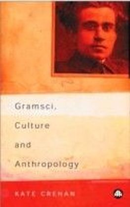 Gramsci, Culture and Anthropology