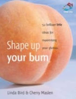 Shape up your bum
