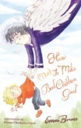 How (Not) To Make Bad Children Good
