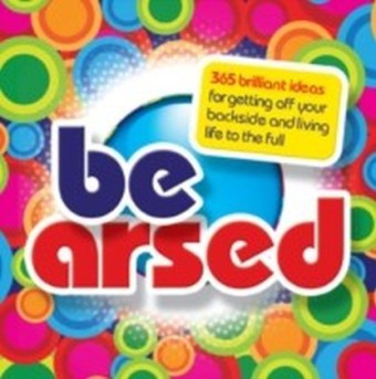 Be Arsed