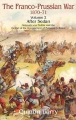 Franco-Prussian War 1870-71 Volume 2