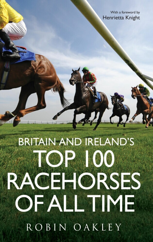 Britain and Ireland's Top 100 Racehorses of All Time main product photo