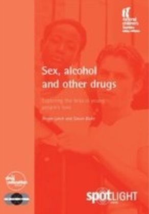 Sex, Alcohol and Other Drugs