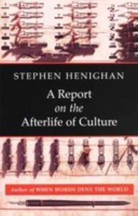 Report on the Afterlife of Culture