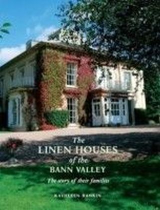 Linen Houses of the Bann Valley