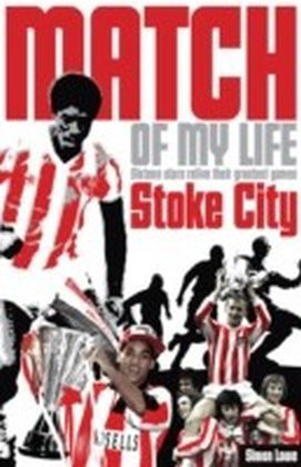 Stoke City Match of My Life
