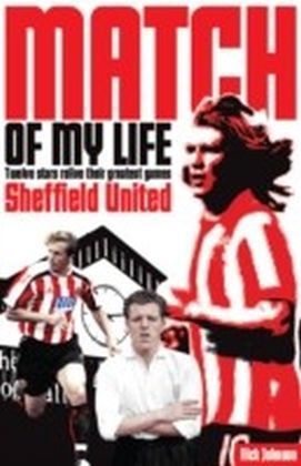 Sheffield United Match of My Life