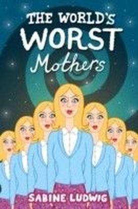 World's Worst Mothers