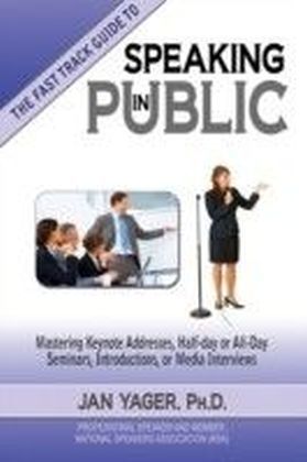 Fast Track Guide to Speaking in Public