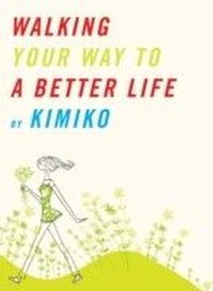 Walking Your Way to a Better Life