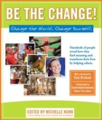 Be the Change!